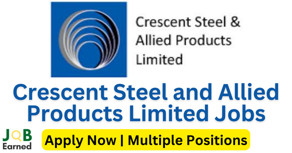 Jobs for Engineers | Crescent Steel and Allied Products Limited Jobs Apply Now