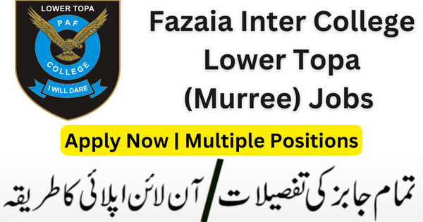 Fazaia Inter College Lower Topa (Murree) Jobs Apply Now