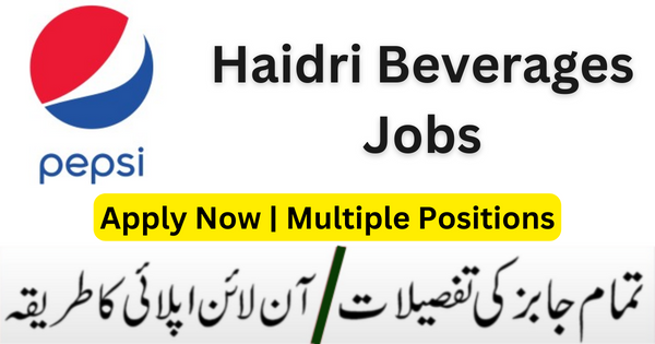 Haidri Beverages Pvt. Ltd. Jobs | Jobs in Islamabad Apply Online Now