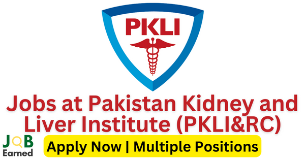 Nursing Jobs at Pakistan Kidney and Liver Institute (PKLI&RC) 2023