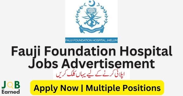 Fauji Foundation Hospital Jobs July 2023 for Multiple Positions Apply Now