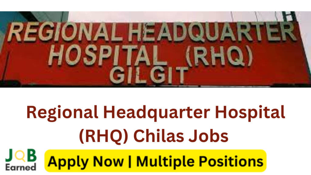 Regional Headquarter Hospital (RHQ) Chilas Jobs 2023