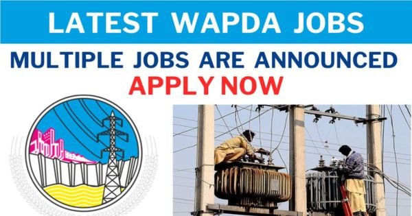 Job Openings at Water and Power Development Authority (WAPDA) Apply Now