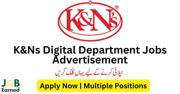 K&Ns Digital Department Jobs Nov-2023 Apply Now