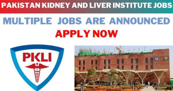 Pakistan Kidney and Liver Institute (PKLI) Jobs as a Post Graduate Trainees Nov-23 For Both Male & Female