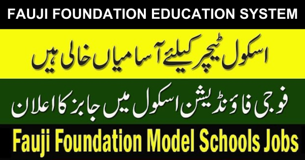 Fauji Foundation Education System Jobs Dec-2023 For Both Male & Female Apply Online Now