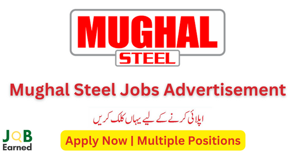 Job Advertisement: Mughal Steel Career Opportunities Apply Now