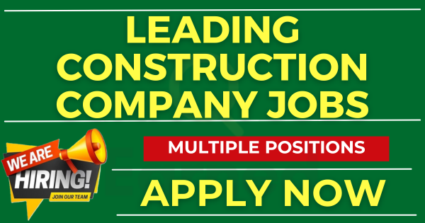 Jobs at Leading Construction Company Apply Now