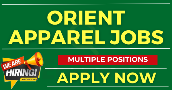 Orient Apparel Jobs Multiple Positions Apply Now