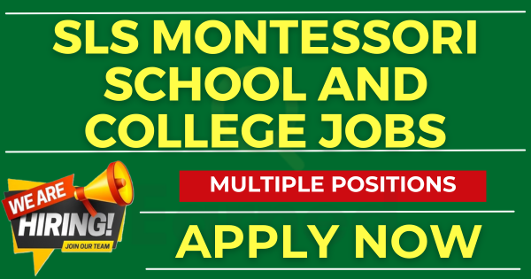 SLS Montessori School and College Teaching Jobs Apply Now