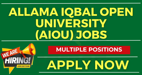 +50 Jobs Opening at Allama Iqbal Open University (AIOU) for Primary to Masters Apply Now