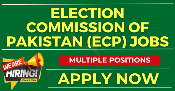 Situations Vacant at Election Commission of Pakistan (ECP) Apply Now | Multiple Positions