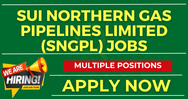 Career Opportunities at SNGPL Sui Northern Gas Pipelines Limited Apply Now