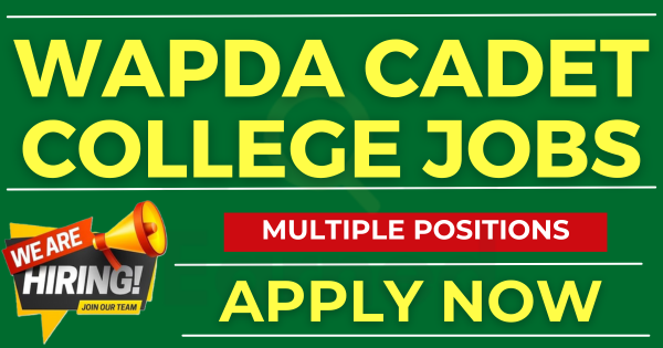 Career Opportunities at WAPDA Cadet College Apply Now